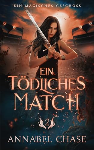Ein tödliches Match (Ein magisches Geschoss 2)