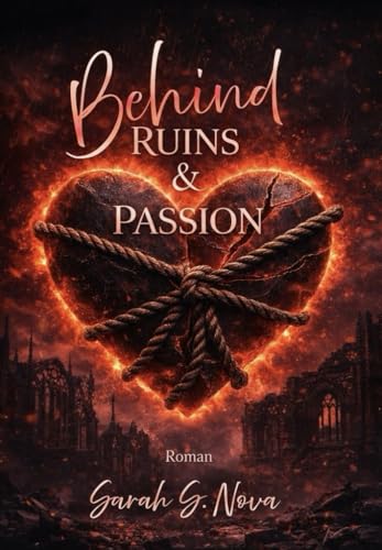 Behind Ruins & Passion (Between Trust and Fear & Behind Ruins and Passion 2)
