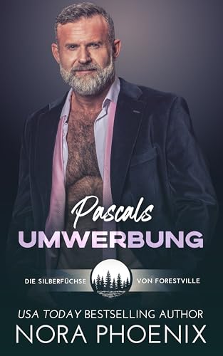 Pascals Umwerbung (Die Silberfüchse von Forestville)