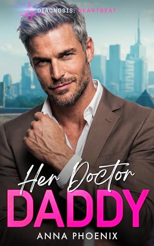 Her Doctor Daddy: Ein Silver Fox - Liebesroman (Diagnosis Heartbeat 3)