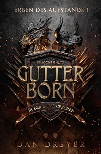 Gutterborn – In der Gosse geboren: Erben des Aufstands 1 | Eine Entscheidung zwischen Untergang und Widerstand.