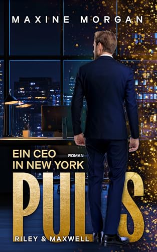 Puls - Ein CEO in New York: Riley und Maxwell