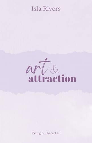 Art & Attraction (Rough Hearts, Band 1)