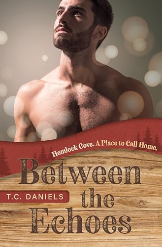 Between the Echoes (Hemlock Cove - Kleine Stadt, große Liebe 1)