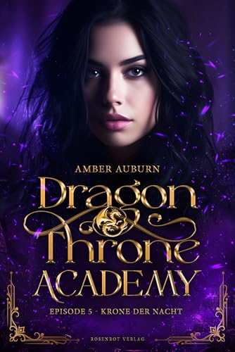 Dragon Throne Academy, Episode 5 - Krone der Nacht: Romantasy-Serie