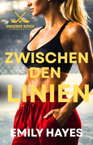 Zwischen den Linien: Eine heiße sapphische Hockey-Romanze (Phoenix Ridge Hockey 1)