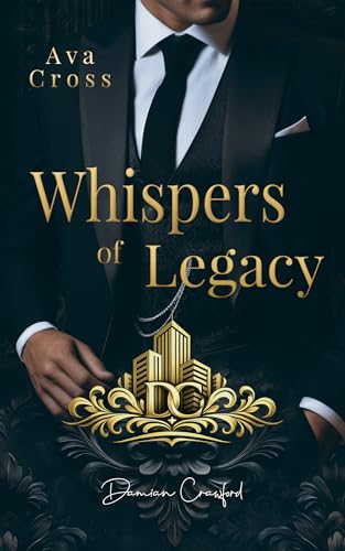 Whispers of Legacy: Damian Crawford (Die Crawford-Dynastie 1)