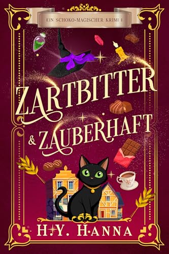 Zartbitter & zauberhaft (Ein schoko-magischer Krimi Nr. 1): Ein englisches Dorf voller Geheimnisse, Magie und Schokolade