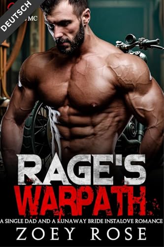 Rage's Warpath: A Single Dad and a Runaway Bride Instalove Romance (Wilde Reiter MC 4)
