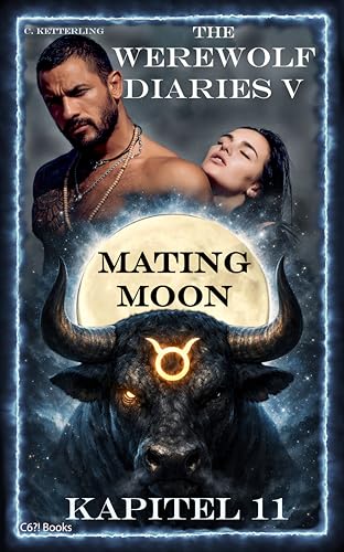 The Werewolf Diaries 5: Kapitel 11: Kayleigh – Mating Moon: Deutsche Ausgabe