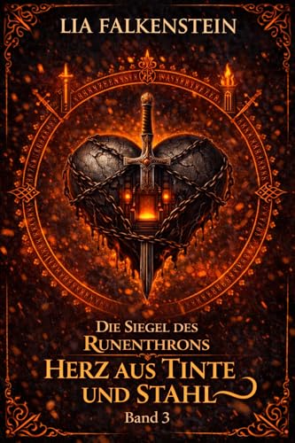 Die Siegel des Runenthrons: Herz aus Tinte und Stahl - Band 3