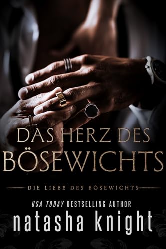 Das Herz des Bösewichts (Die Liebe des Bösewichts 1)