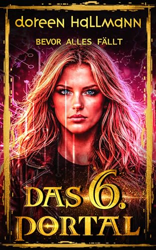 Das 6. Portal - Bevor alles fällt : Die Vorgeschichte zur dystopischen Romantasy-Reihe im Academy-Setting