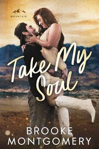 Take My Soul: An Accidental Pregnancy Small Town Romance (Willow Branch Mountain Book 4)