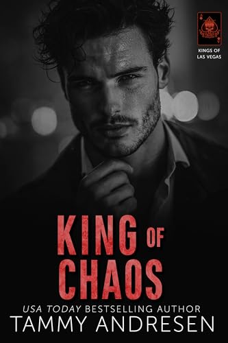 King of Chaos: Dark, Steamy, Billionaire Romance (Kings of Las Vegas Book 6)