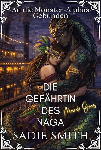 Die Gefährtin des Naga: Eine heiße Monster-Romanze (An die Monster-Alphas Gebunden 9)