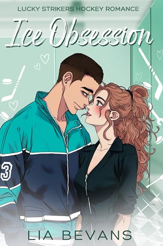 Ice Obsession: Brother's Best Friend Romance (Lucky Strikers Hockey Romance)