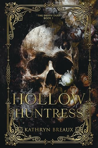 Hollow Huntress: The Death Duet Book 1