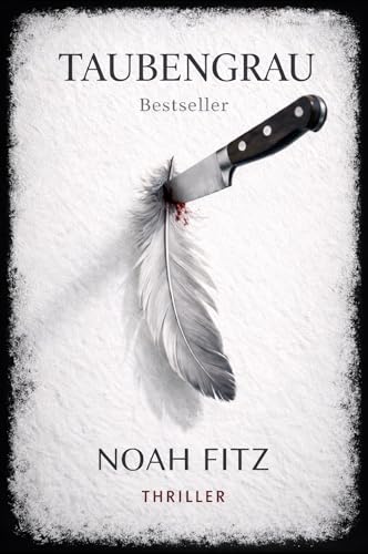 Bestseller-Taubengrau; Ein Thriller von Noah Fitz (Schwarz und Crow 2)