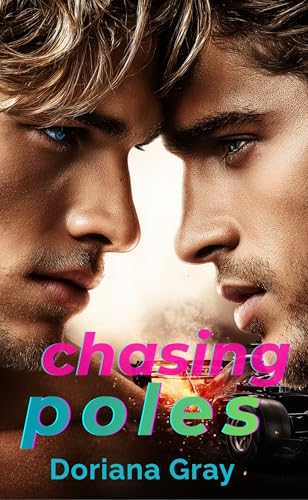 Chasing Poles: Enemies to Lovers auf der Rennstrecke – ein Slow Burn, bei dem einer längst fühlt, während der andere noch kämpft