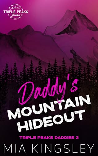 Daddy's Mountain Hideout (Triple Peaks Daddies 2)