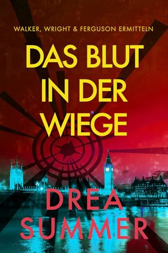 Das Blut in der Wiege: Walker, Wright & Ferguson ermitteln