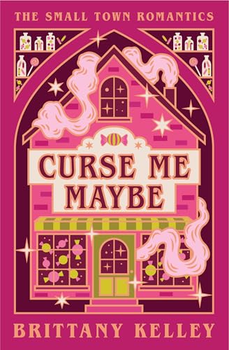Curse Me Maybe: A Cozy Fantasy Romance (The Small Town Romantics Book 1)