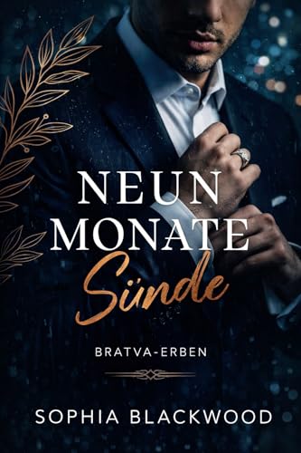 Neun Monate Sünde: Mafia-Boss-Milliardär · Verbotene Schwangerschaft · One-Night-Stand mit Folgen · Enemies to Lovers · Besitzergreifender Held · Happy End (Bratva-Erben 1)