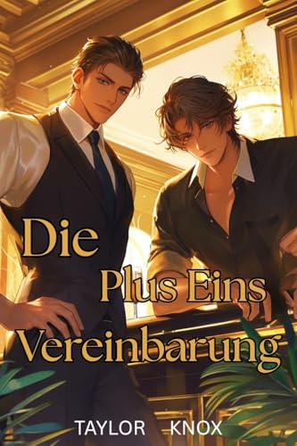 Die Plus Eins Vereinbarung: Eine MM Romanze über eine vorgetäuschte Beziehung (Das Grandview Hotel 5)