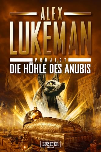 DIE HÖHLE DES ANUBIS (Project 20): Thriller