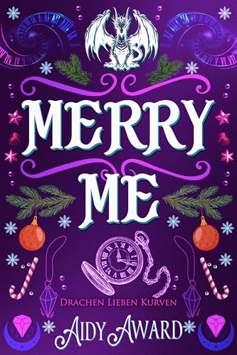 Merry Me: Ein Kurviges Mädchen und Drachen Liebesroman