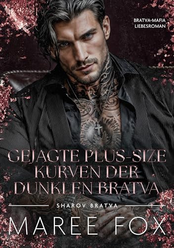 Gejagte Pluz-Size Kurven der dunklen Bratva: Bratva-Mafia Liebesroman (Sharov Bratwa 25)