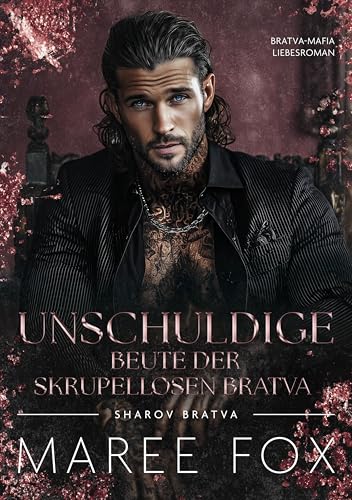 Unschuldige Beute der skrupellosen Bratva: Bratva-Mafia Liebesroman (Sharov Bratwa 23)