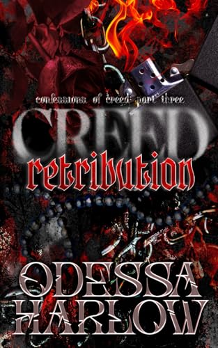 CREED: RETRIBUTION: A Dark Survival Romance of Tragedy and Revenge (Part Three) (Confessions of Creed, Band 3)