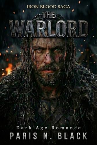The Warlord: Dark Age Romance - Enemies to Lovers: Ein düsterer historischer Roman (IRON BLOOD SAGA 1)