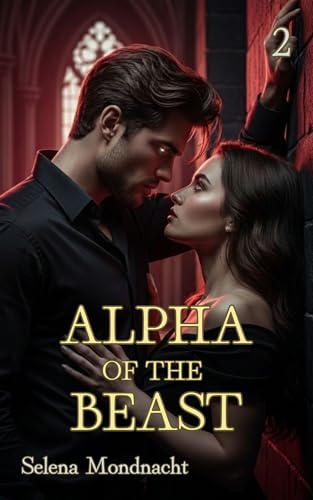 ALPHA OF THE BEAST: Claimed by the Monster King (A Dark Monster Romance Book 2)