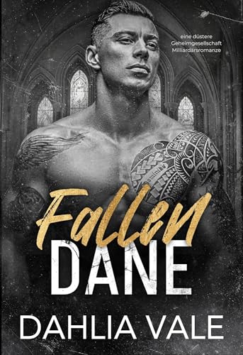 Fallen Dane: Ein Roman in einer dunklen Geheimnisgesellschaft (Die dunklen Milliardäre 1)