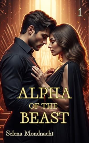 ALPHA OF THE BEAST: Claimed by the Monster King (A Dark Monster Romance Book 1)