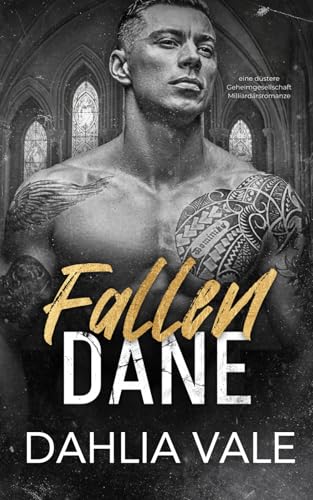 Fallen Dane: Ein Roman in einer dunklen Geheimnisgesellschaft (Die dunklen Milliardäre, Band 1)