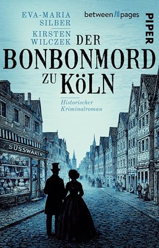 Der Bonbon-Mord zu Köln: Kriminalroman | Historischer True Crime Anwaltskrimi (Die Fälle von Bas Sello und Mathilde von Tabouillot 2)
