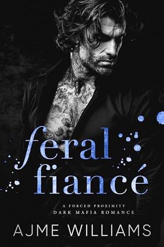 Feral Fiance: Eine dunkle Mafia-Romanze mit geheimer Schwangerschaft