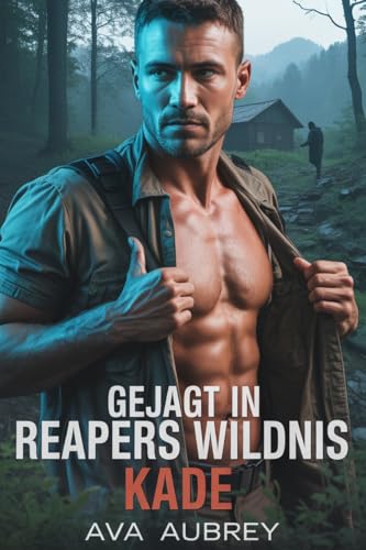 Gejagt In Reapers Wildnis: Kade (Ashfall Kamm – Drews Helden 3)