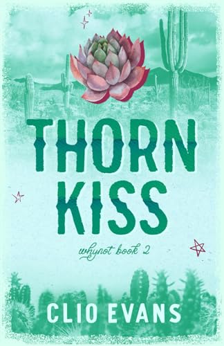 Thorn Kiss (Discreet Cover): FFM Small Town Romance (Whynot)