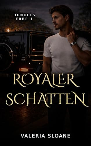 Royaler Schatten: Erzwungene Nähe moralisch grauer MMC dunkler Elite-Roman (Dunkles Erbe 1)