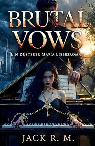 BRUTAL VOWS: Ein Dark Mafia Milliardärs-Roman (Obsessive Love & Revenge)
