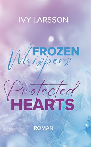 Frozen Whispers: Proteced Hearts (Boston Black Knights 4)