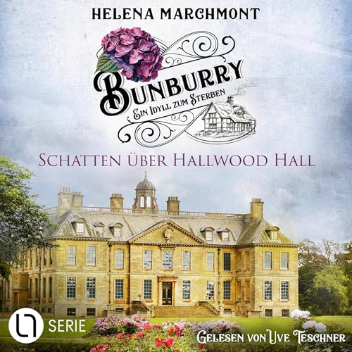 Schatten über Hallwood Hall: Bunburry - Ein Idyll zum Sterben, Band 20