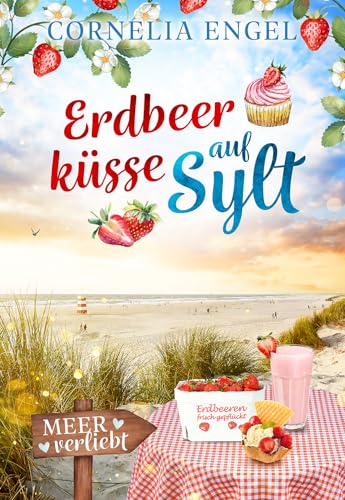 Erdbeerküsse auf Sylt: Meerverliebt