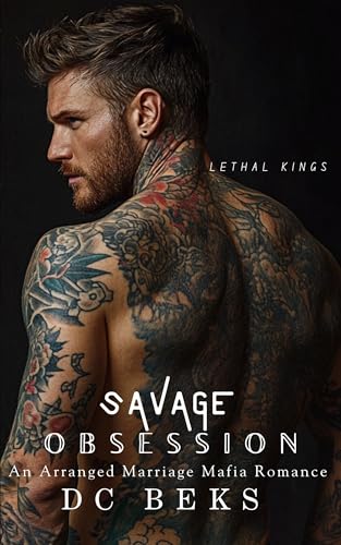 Savage Obsession : Eine Mafia-Romanze mit arrangierter Ehe (Lethal Kings 2)
