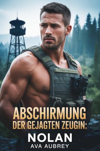 Abschirmung Der Gejagten Zeugin: Nolan (Ashfall Kamm – Drews Helden 4)